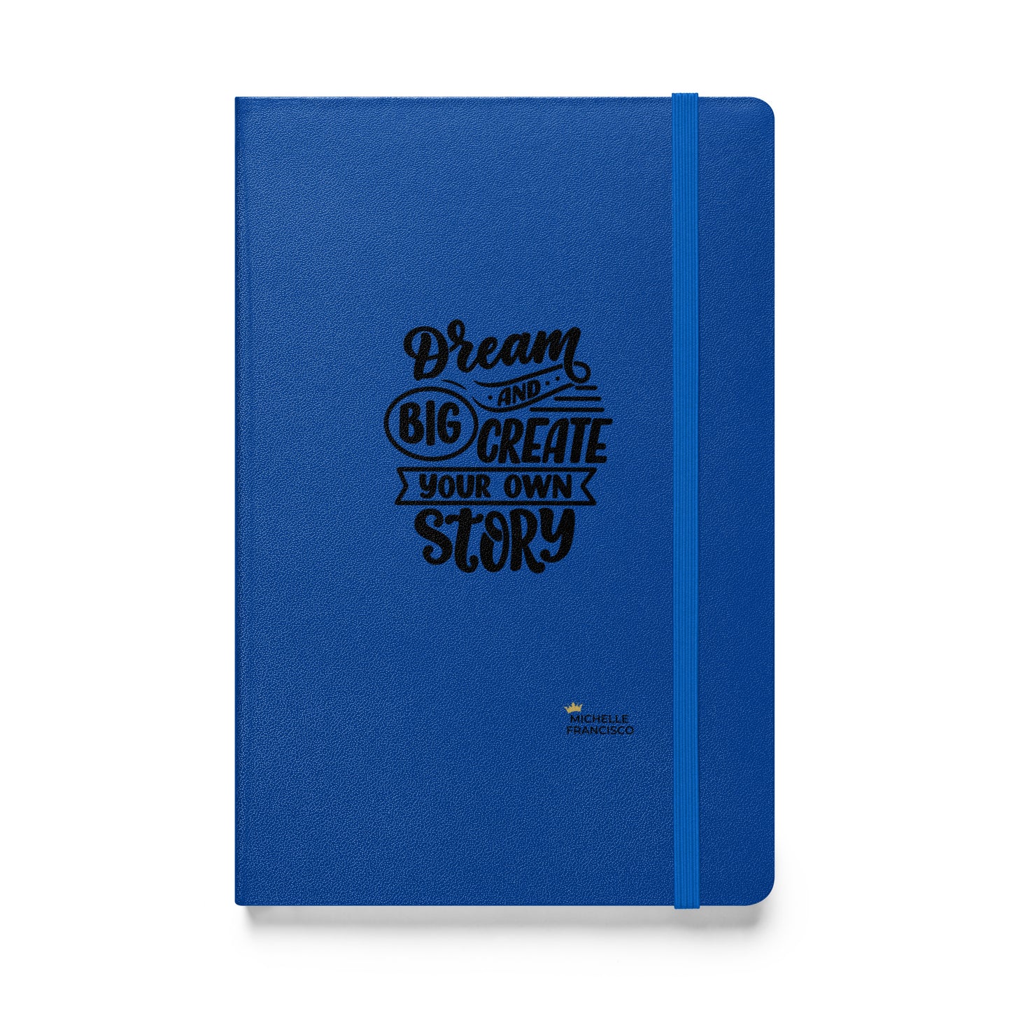 Dream Big Hardcover Bound Notebook