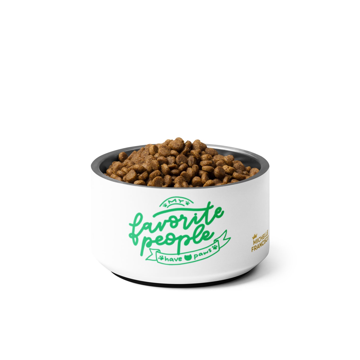 My Favorite People Have Paws Pet Bowl