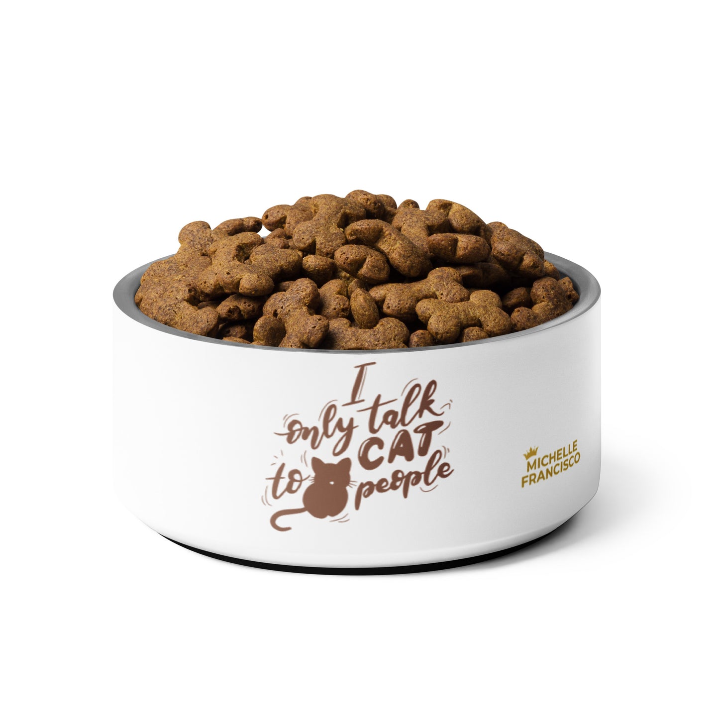 I Only Talk To Cat People Pet Bowl