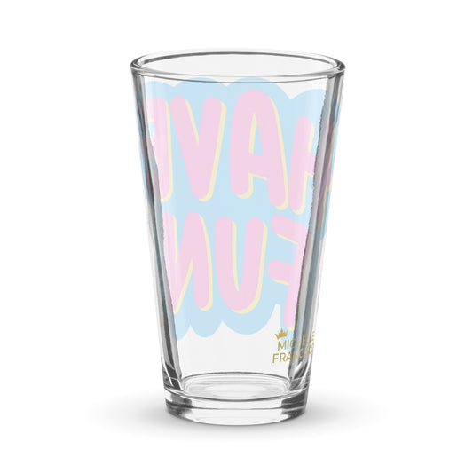 Have Fun Shaker Pint Glass