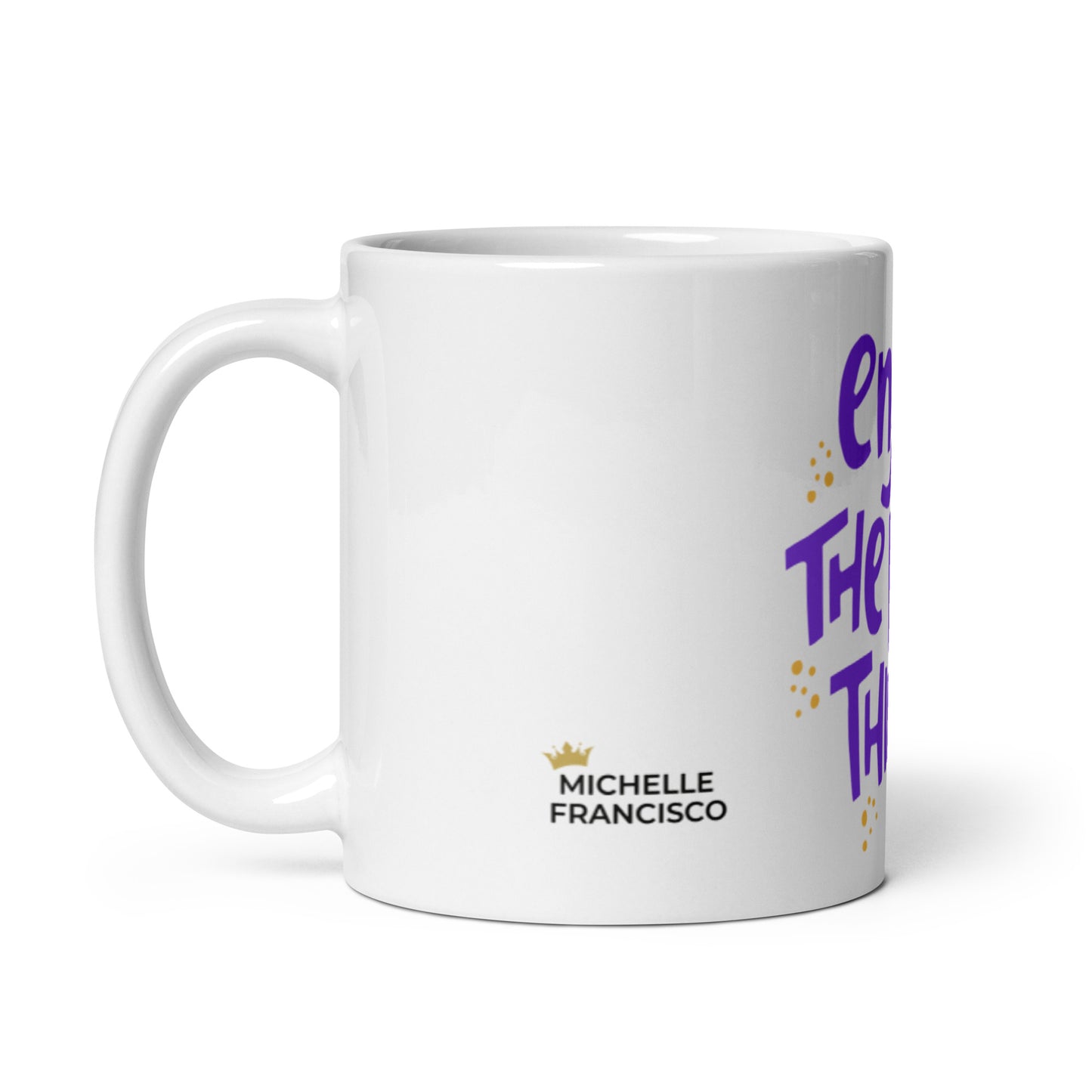 Enjoy The Little Things Mug