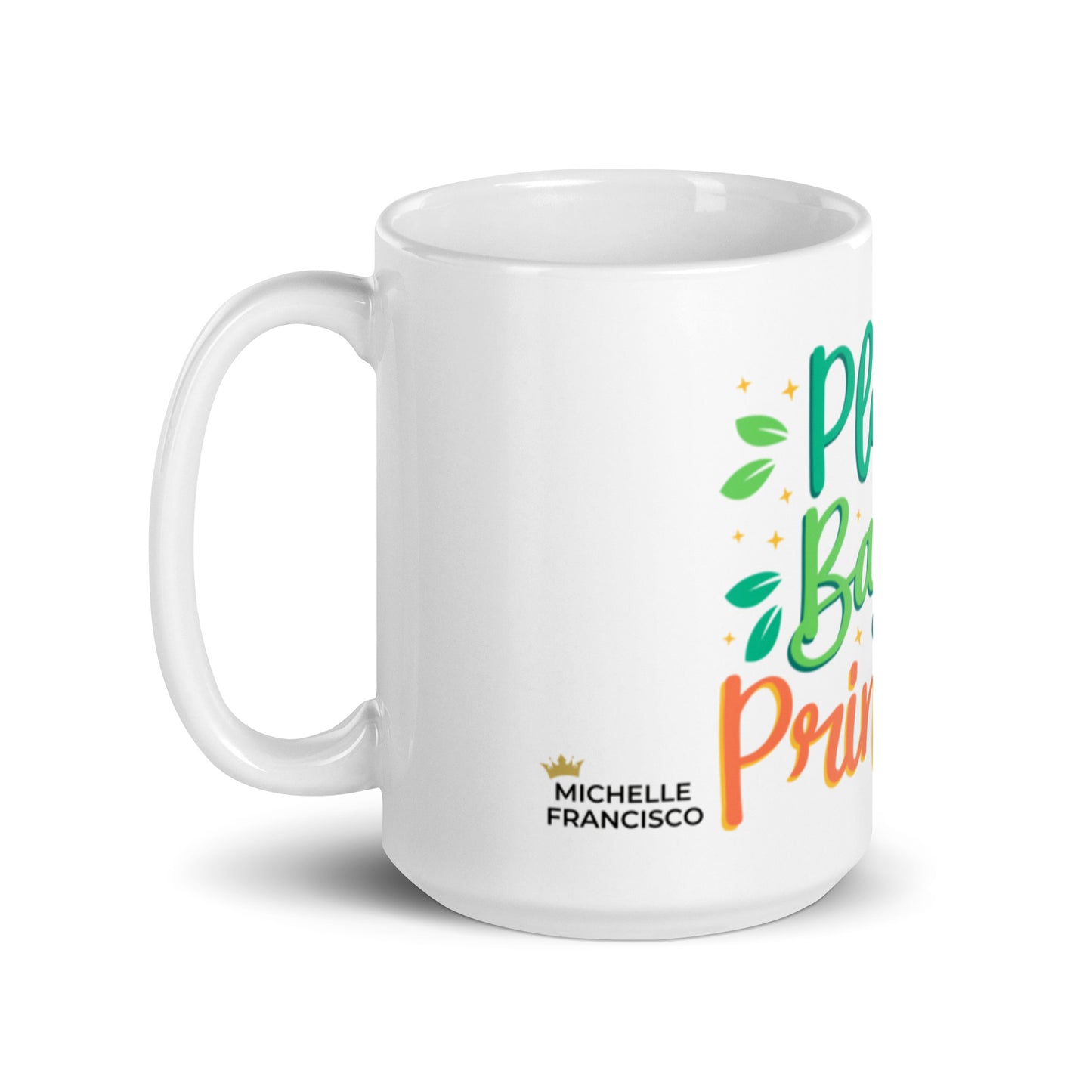 PLANT-BASED Princess Mug