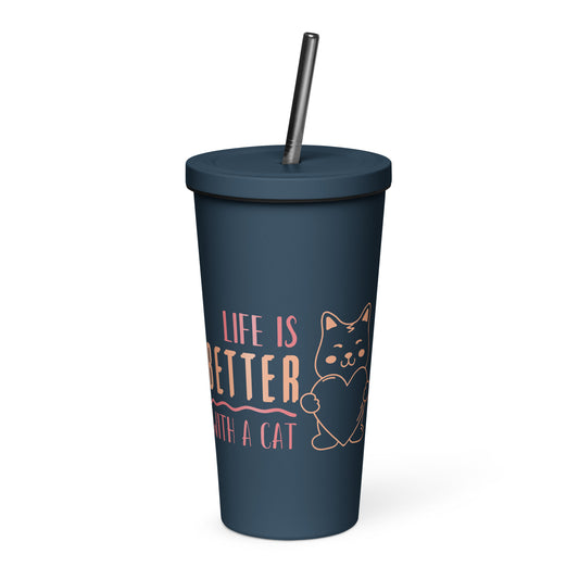 Life Is Better With A Cat Tumbler