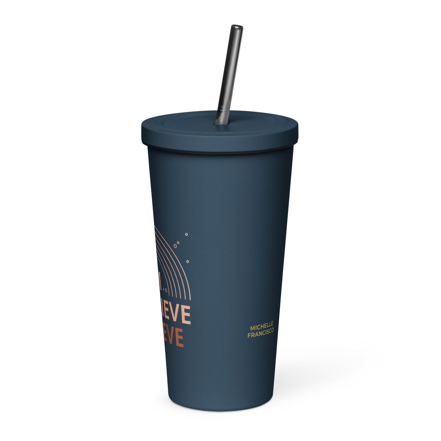 Dream Believe Achieve Tumbler