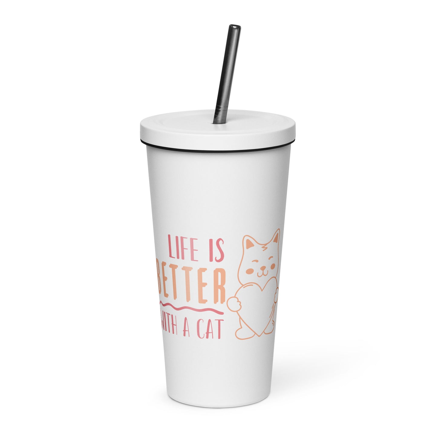 Life Is Better With A Cat Tumbler