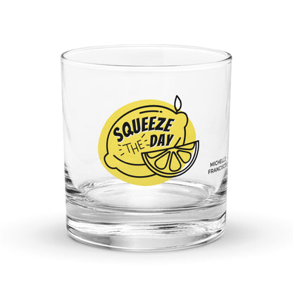 Squeeze The Day Rocks Glass